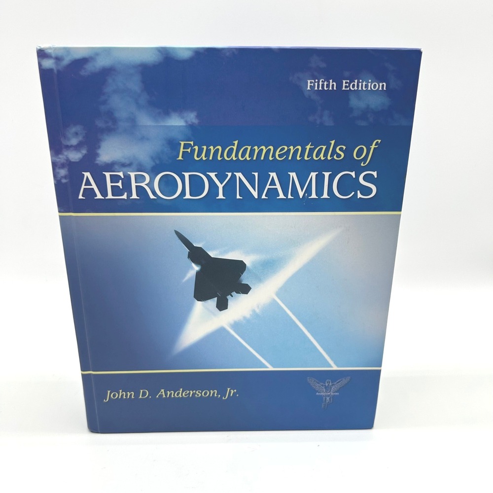 Fundamentals of Aerodynamics 5th Edition John D Anderson Jr Hardcover Textbook